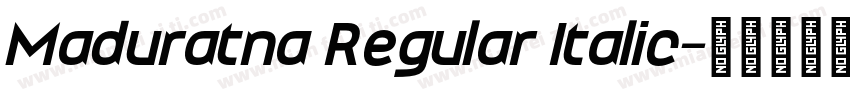 Maduratna Regular Italic字体转换